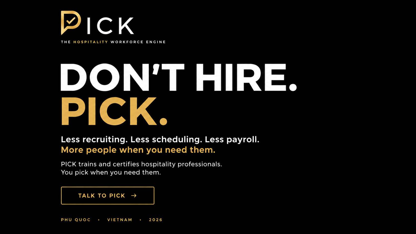 PICK — Don't hire. Pick.